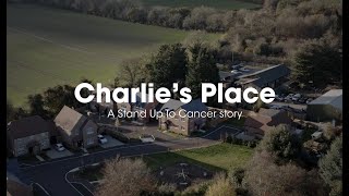 Charlie's Place | Stand Up To Cancer