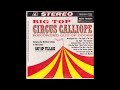 Paul Eakins Big Top Circus Calliope Recorded Out Of Doors 1963 Paul Eakins Big Top Circus Calliope Recorded Out Of Doors 1963