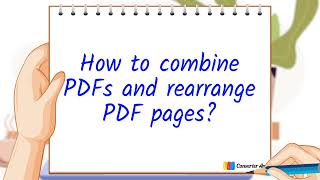 How to combine PDFs and rearrange PDF Pages