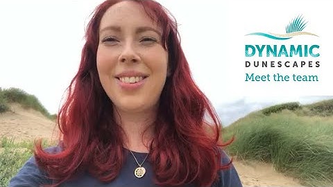 Natalie from Natural England: Meet the Dynamic Dunescapes Team