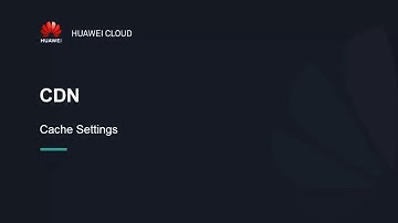 HUAWEI CLOUD Content Delivery Network (CDN): Cache Settings
