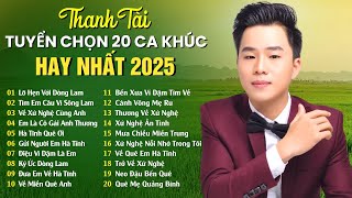 Lỡ Hẹn Với Dòng Lam - THANH TÀI 🎵 20 Ca Khúc Dân Ca Xứ Nghệ Làm Say Đắm Biết Bao Con Tim Người Nghe