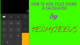 HOW TO HIDE FILES USING A CALCULATOR IN ANDROID(2018) by TECHYJEEVS screenshot 2
