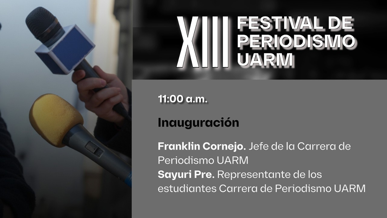 XIII Festival de Periodismo UARM. Inauguración