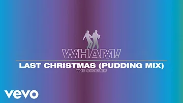 Wham! - Last Christmas (Pudding Mix - Official Visualiser)