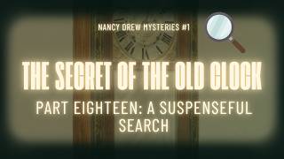 The Secret of the Old Clock | Part Eighteen | Relaxing Audiobook 🕰️🔎📖