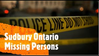 Sudbury Ontario Missing Persons