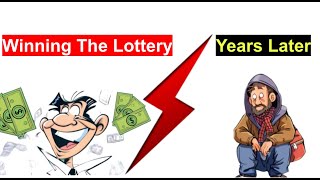 6 Shocking Reasons Why Lottery Winners Go Broke (Winning Can Be Your Worst Nightmare)