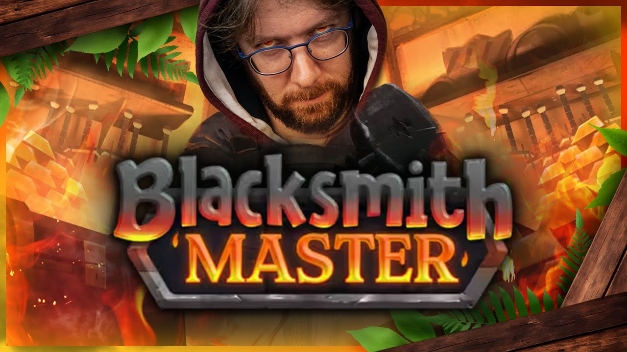 Un jeu de gestion de forge ? C'est oui ! découverte de Blacksmith Master