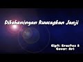 Dikeheningan Kuucapkan Janji // Cover By: Ari