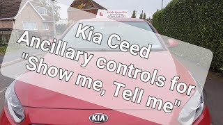 Kia Ceed - Ancillary controls Show me, Tell me For UK driving test