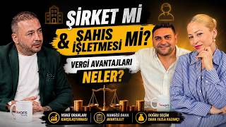 Şahıs İşletmesi Mi & Limited Şirket Mi & Anonim Şirket Mi Avantajları Neler ?