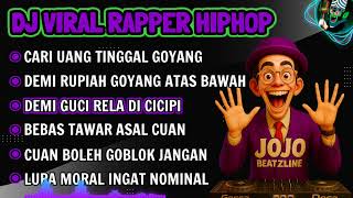 🎧BEST DJ RAPPER HIPHOP🎶 || CARI UANG TINGGAL GOYANG | SINDIRAN TERBARU 2025 #djhiphop #djrapper