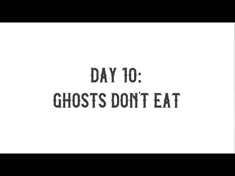Pastor Alex - Mission Accomplished - Day 10: Ghosts Don't Eat
