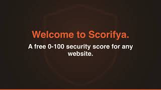 Welcome to Scorifya: free website security scores
