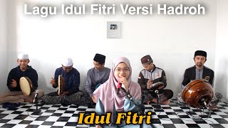 Lagu Idul Fitri (Versi Hadroh) ~ Hadroh Cover || Hadroh Cinta Sholawat