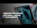 🔴🔵Dr. Sotelo: La fibrosis pulmonar es la cicatriz de una infección en el pulmón