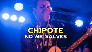 Video thumbnail of "Chipote - No me salves"