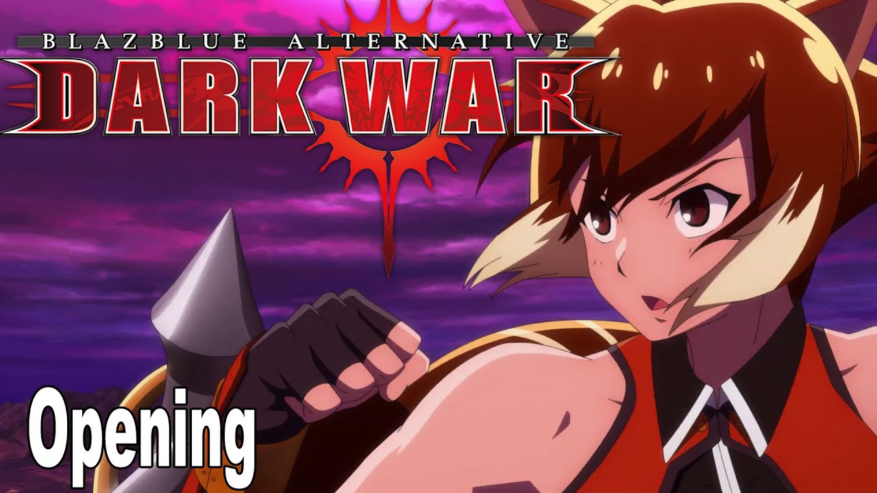 Blazblue Alternative Darkwar - Opening Animation [HD 1080P]