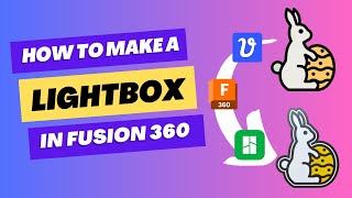 How to make a 3D Printable Lightbox | Fusion 360 | braga3dprint | vectorizer.ai | Bambu Labs