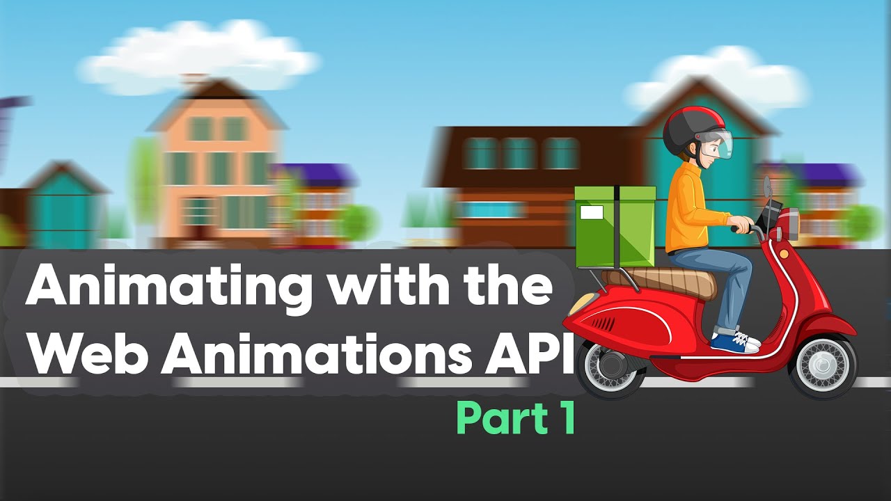 Animating with the Web Animations API - Part 1: Overview - YouTube