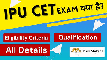 IPU CET Examination - Complete Details | Application, Eligibility, Syllabus, Result