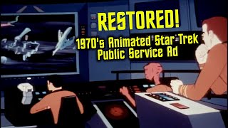 Restored - Star Trek The Animated Series Public Service Ad