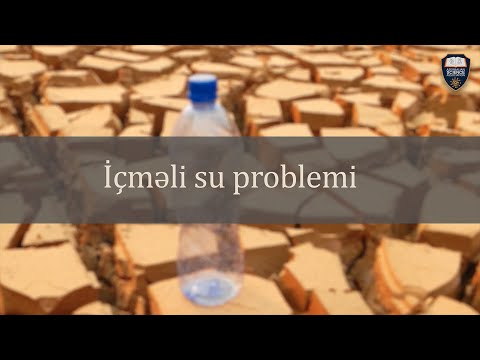Video: Bəşəriyyətin Su Problemini Həll Etməyin Yolları Nədir