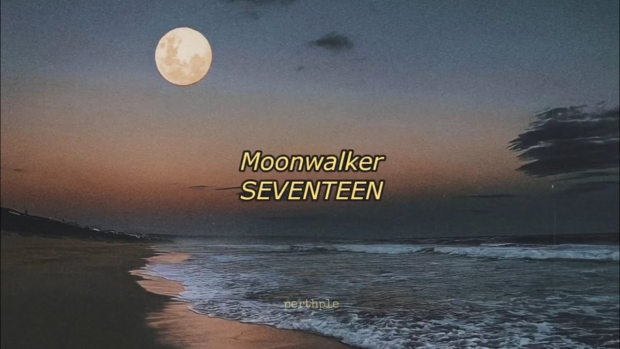 seventeen - moonwalker english lyrics - YouTube
