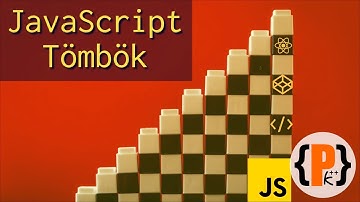 JavaScript tanfolyam kezdőknek: Tömbök