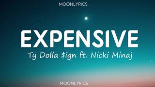 Ty Dolla $ign - Expensive (Lyrics) Ft. Nicki Minaj