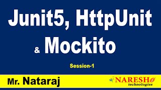 Junit5, HttpUnit & Mockito Workshop Session-1 | by Mr. Nataraj