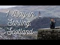 One day in stirling  the best things to do in stirling scotland  stirling travel guide