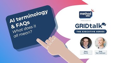 GRIDtalk Live April 2024 - AI terminology & FAQs: What does it all mean?