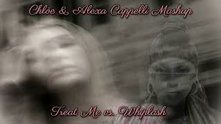 Chlöe & Alexa Cappelli - Whiplash Me (Treat Me x Whiplash Mashup)