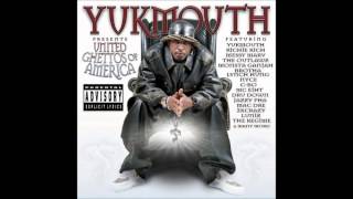 Yukmouth   N Thugz We Trust Ft Brotha Lynch Hung, Keak da Sneak, Yukmouth