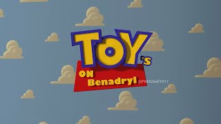 [YTP] Toys On Benadryl