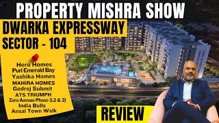 Sector 104 Gurgaon: Ultimate Real Estate Review | Property Mishra Show