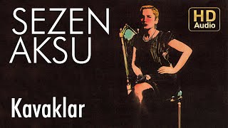 Sezen Aksu - Kavaklar (Official Audio)