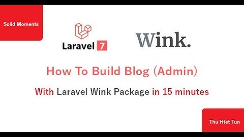 How To Build Blog (admin side) With Laravel Wink Package in 15 minutes