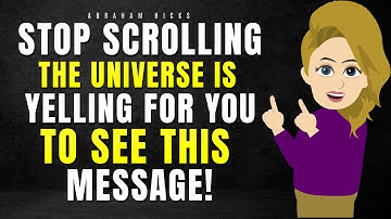 Stop Scrolling The Universe Is Yelling For You To See This Message!💫🌟Abraham Hicks2025