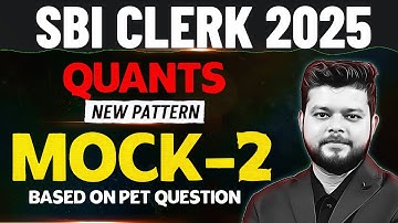 SBI Clerk 2025 | Quants Mock-2 (Based on Pet Question) | By Siddharth Srivastava