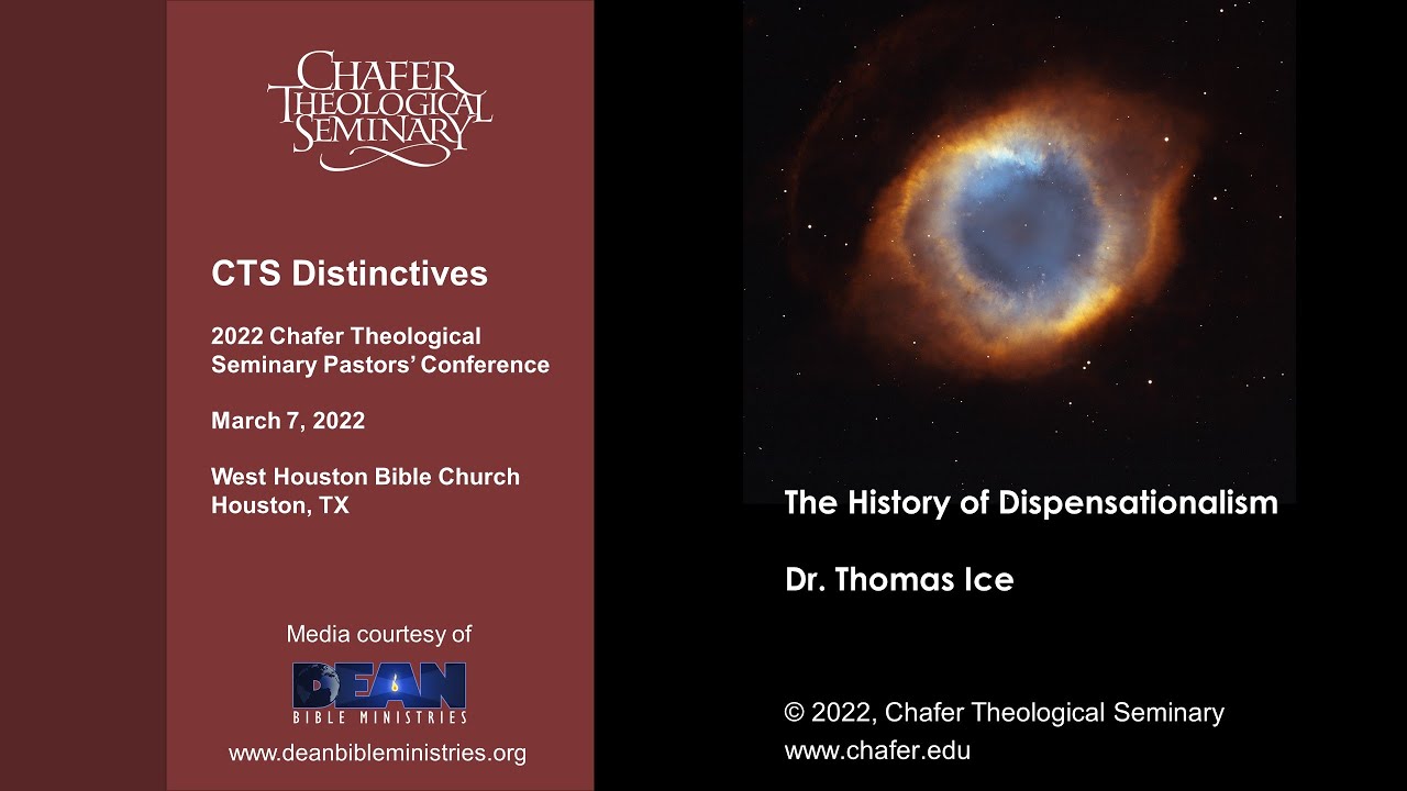 02 - 2022 CTS - Thomas Ice - The History of Dispensationalism