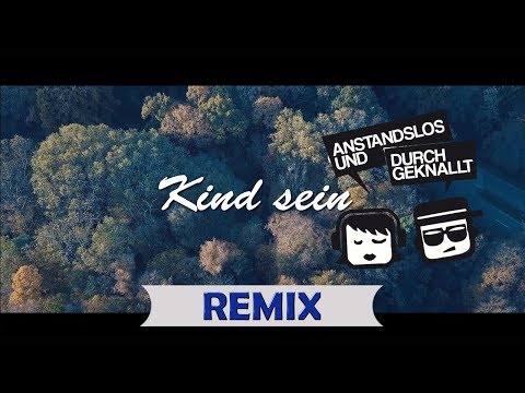 ROCKSTROH - Kind sein (Anstandslos & Durchgeknallt Remix)