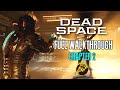 Dead Space Remake Walkthrough - Chapter 2: Intensive Care