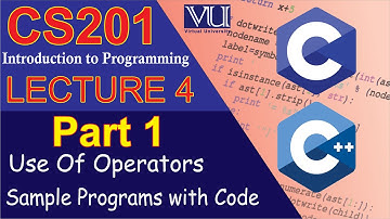 CS201 Short Lecture 4 (Part 1) | Introduction to Programming | Use of Arithmetic Operators With Code