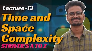 L13 Time & Space complexity  | Cracking/Solving Striver's AtoZ Sheet using Python | Saurabh Mishra
