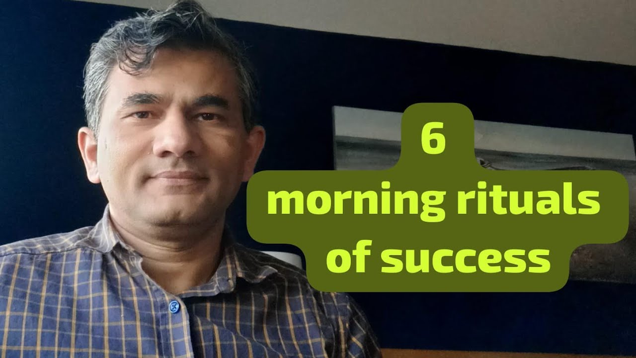 Six morning rituals of success l यशस्वी लोकांची सकाळ l डॉ संग्राम पाटील ...