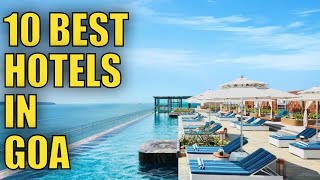 Top 10 best Hotels in Goa