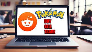 A Detailed Explanation Of How To Buy, Sell And Trade Pokemon On Reddit!